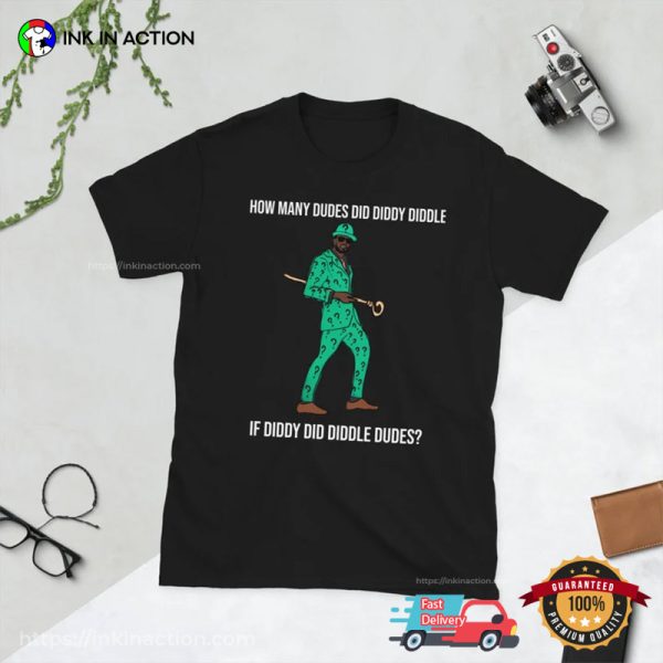 If Diddy Did Diddle Dudes Funny The Diddler T-shirt