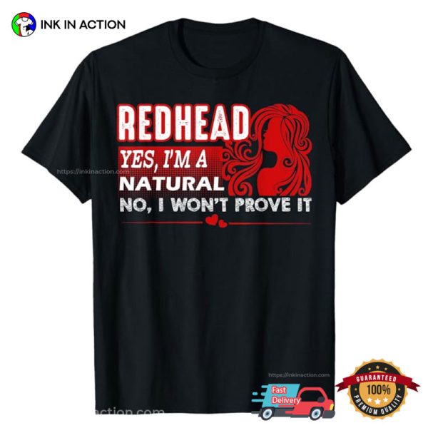 I’m A Natural Redhead Strong Redhead Girl T-shirt