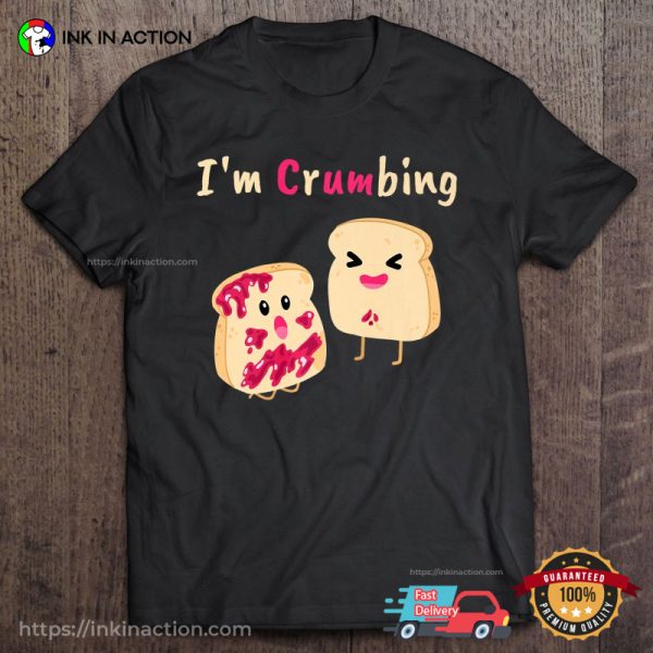 I’m Crumbing Funny Food Sex Joke Tee