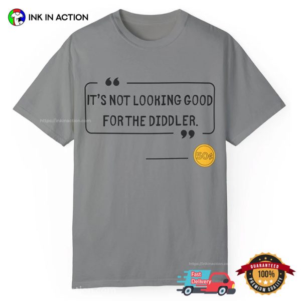 It’s Not Looking Good For The Diddler Funny Diddy T-shirt