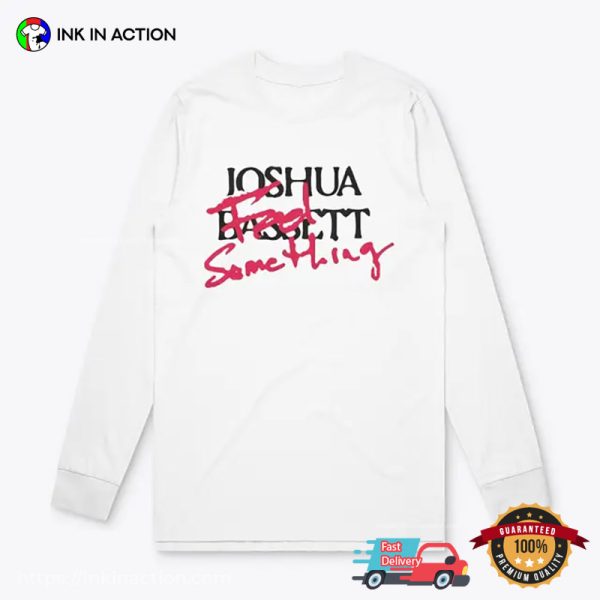 Joshua Bassett Feel Something Unisex T-shirt