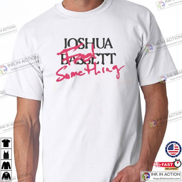 Joshua Bassett Feel Something Unisex T-shirt