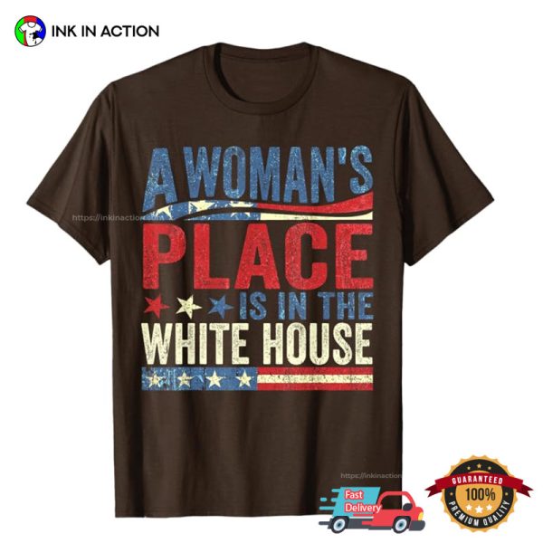 Kamala Harris 2024 A Woman’s Place Is In White House Vintage T-shirt