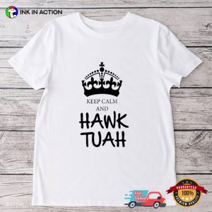 Keep Calm And Hawk Tuah Unisex T-shirt