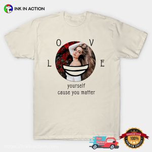 LOVE Yourself Cause You Matter Addison Rae T shirt 3