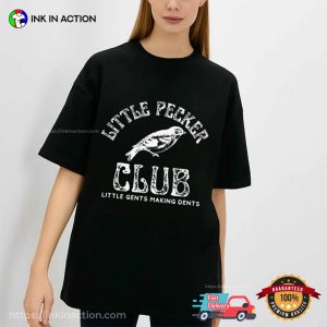 Little Pecker Club Funny Quote Tee 3