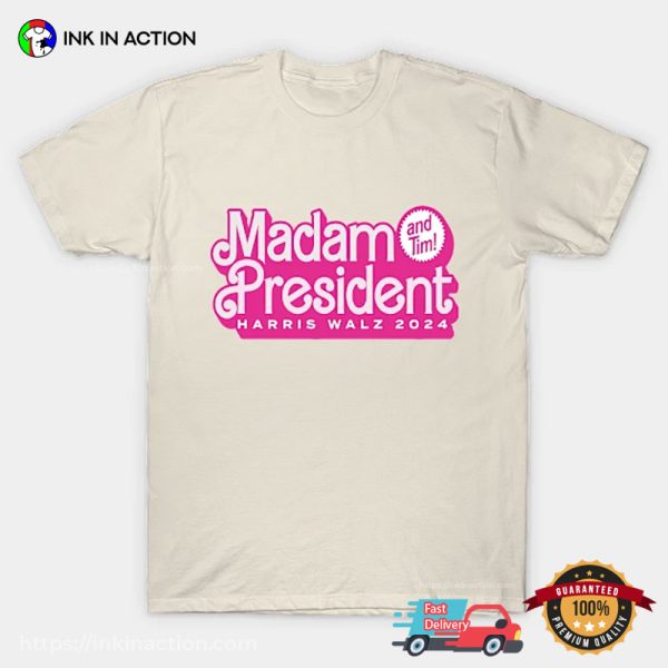 Madam President And Tim Barbie Style Harris Walz 2024 Comfort Colors Tee