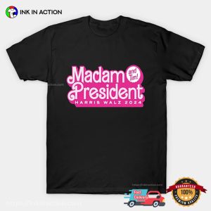 Madam President And Tim Barbie Style Harris Walz 2024 Tee 3