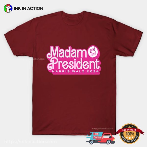 Madam President And Tim Barbie Style Harris Walz 2024 Comfort Colors Tee