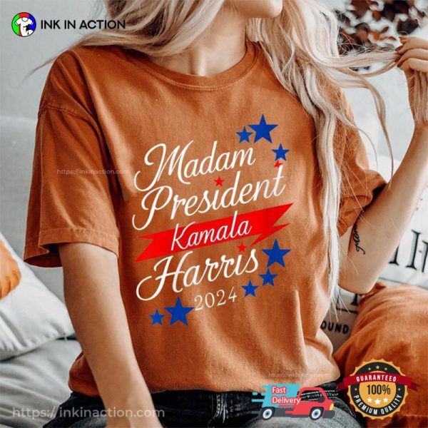 Madam President Kamala Harris 2024 Comfort Colors Tee