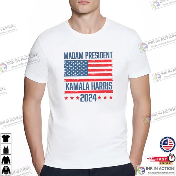 Madam President Kamala Harris American Flag 2024 Shirt