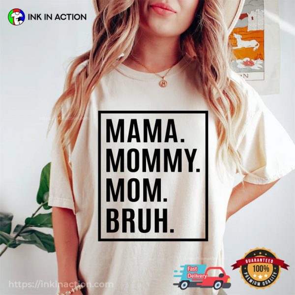 Mama Bruh Humor Meme T-shirt