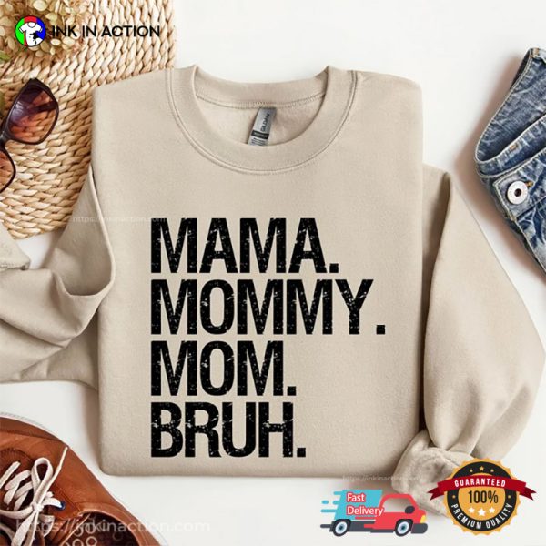 Mama Mommy Mom Bruh Funny Meme Tee