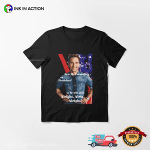 Matthew McConaughey For President Political T shirt 3