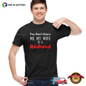 My Wife Is A Redhead Funny T shirt 2