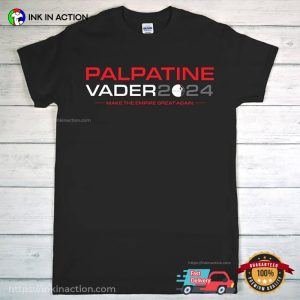 Palpatine Vader 2024 Election Political Empire T shirt 3