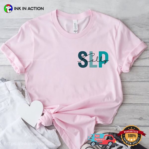 Personalized SLP Nurse T-shirt