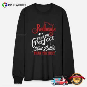 Redheads Better Than Rest T-shirt