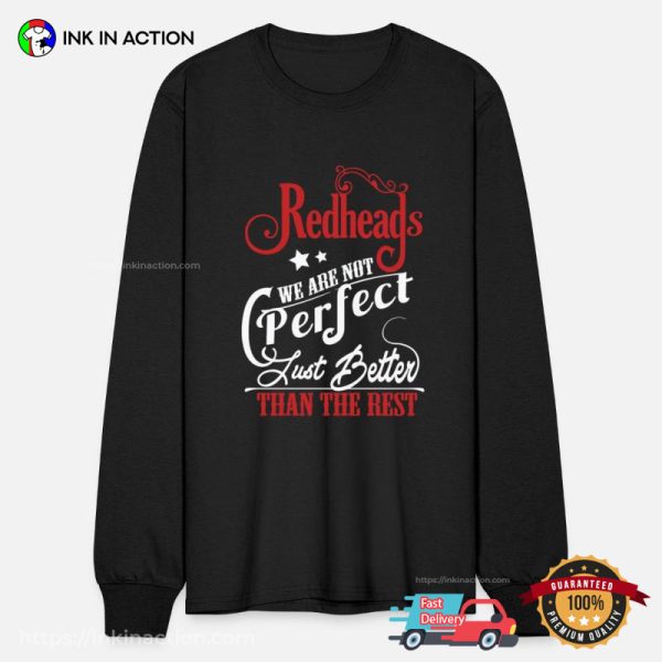 Redheads Better Than Rest T-shirt