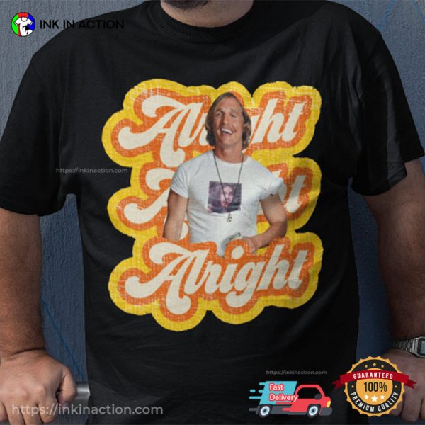 Retro Matthew McConaughey Alright Alright Alright T-shirt