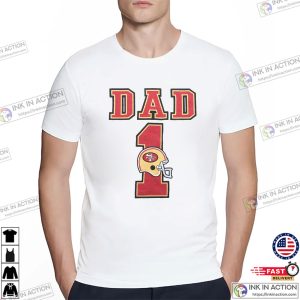 San Francisco 49ers Dad No. 1 Dad T shirt 2