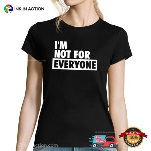 Shannon Sharpe I’m Not For Everyone Shirt 1