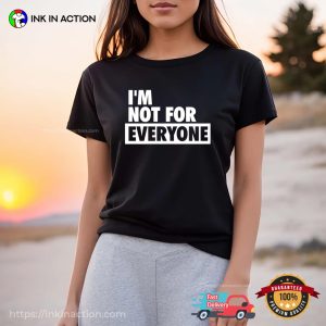 Shannon Sharpe I’m Not For Everyone Shirt 3