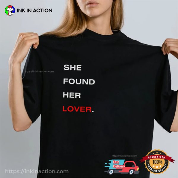 She Found Her Lover Taylor Love Travis T-shirt