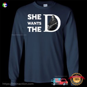 She Wants The D Funny T shirt, Dave Grohl Parody Outfit 2