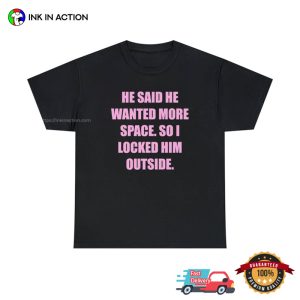 So I Locked Him Outside Funny Addison Rae Shirt 1