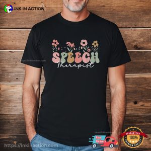 Speech Therapist SLP Therapy Floral T-shirt