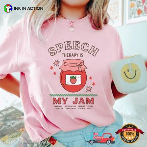 Speech Therapy Is My Jam Comfort Colors T shirt 3