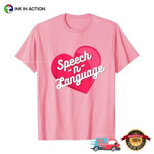 Speech n Language slp therapy Love Story T shirt 3