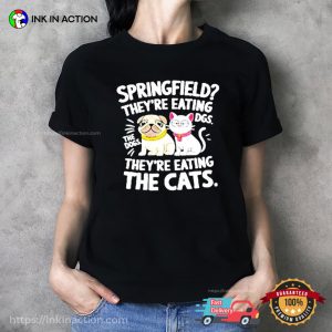 Springfield They’re Eating The Cats Shirt 1