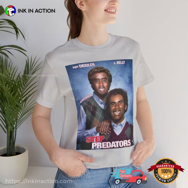 Step Predators Puff Diddler And R. Kelly Funny Meme T-shirt