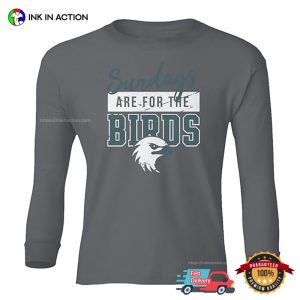 Sundays Are For The Birds Philadelphia Eagles Football T shirt 2