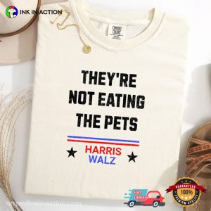 They're Not Eating The Pets Harris Walz Comfort Colors T shirt 1