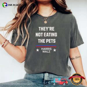 They're Not Eating The Pets Harris Walz Comfort Colors T shirt 3