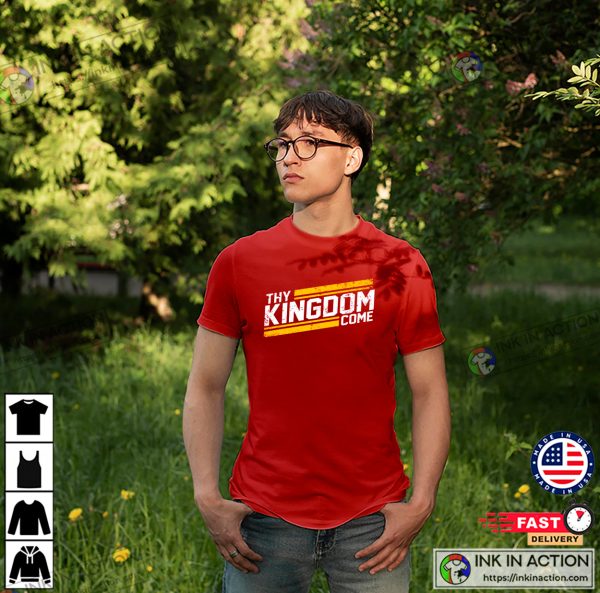 Thy Kingdom Come Game Day KC Chiefs T-shirt