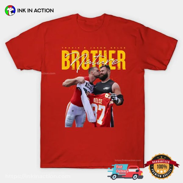 Travis Kelce X Jason Kelce Brother Nature T-shirt