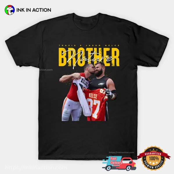 Travis Kelce X Jason Kelce Brother Nature T-shirt