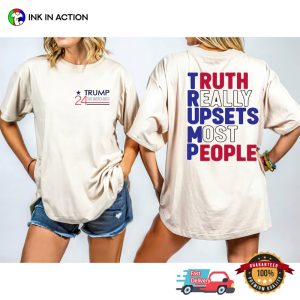 Truth Really Upsets Most People Trump ’24 Comfort Colors T-shirt