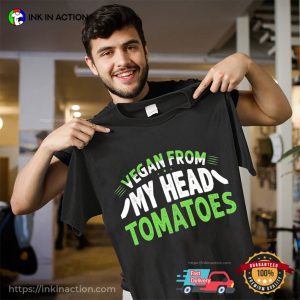 Vegan From My Head Tomatoes Graphic T-shirt