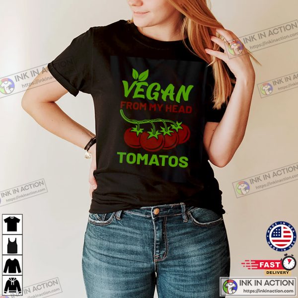 Vegan From My Head Tomatos Unisex T-shirt