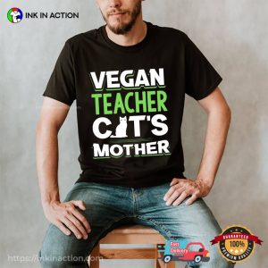 Vegan Teacher Cat's Mother Unisex T shirt