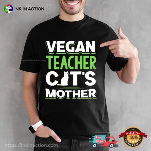 Vegan Teacher Cat's Mother Unisex T shirt 4