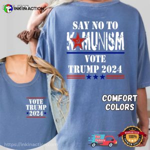 Vote For Trump 2024 Say No To Kamunism Comfort Colors Tee