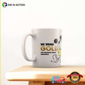 We Drink Gold For Childhood Cancer Awareness Coffee Cup