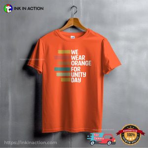 We Wear Orange For Unity Day T Shirt 3