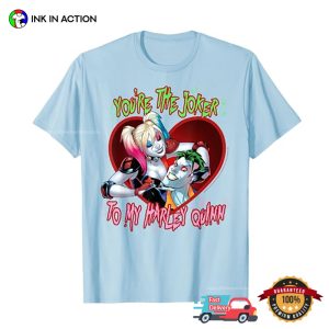 You're The Joker To My Harley Quinn Crazy Couple DC Comics T shirt 1